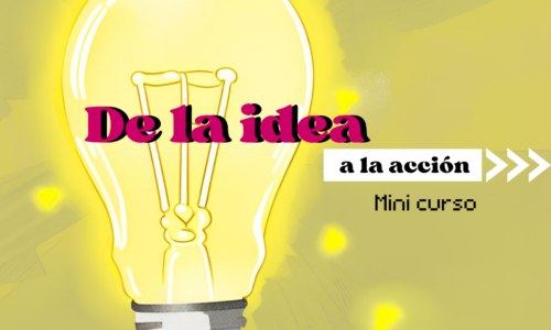 De la idea a la acción